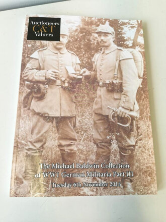 "Auctioneers C&T Valuers - The Michael Baldwin Collection of WW1 German Militaria Part III" ca 150 Seiten, gebraucht, DIN A4