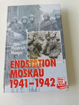 "Endstation Moskau 1941-1942", 376 Seiten,...