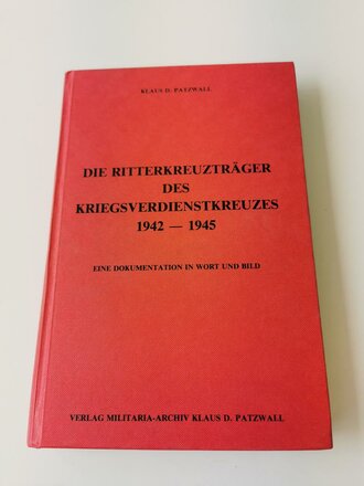 "Die Ritterkreuzträger des Kriegsverdienstkreuzes 1942-1945 - eine Dokumentation in Wort und Bild", 314 Seien, gebraucht, DIN A5