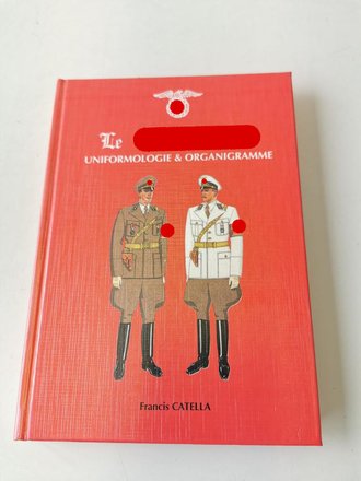 "Le N.S.D.A.P. - Uniformologie & Organigramme", 232 Seiten, gebraucht, DIN A5, französich