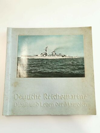 Sammelbilderalbum "Deutsche Reichsmarine" - Dienst und Leben der Matrosen, 73 Seiten, komplett