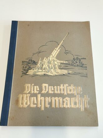 Sammelbilderalbum "Die Deutsche Wehrmacht" - herausgegeben vom Cigaretten Bilderdienst Dresden A.S., ca 70 Seiten, komplett