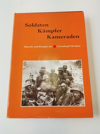 "Soldaten Kämpfer Kameraden" - Marsch und Kämpfe der SS-Totenkopf-Division, 525 Seiten, gebraucht, DIN A4