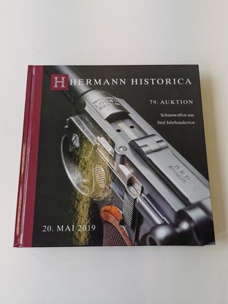"Hermann Historica 79. Auktion" - Schusswaffen aus fünf Jahrhunderten, 471 Seiten, gebraucht, DIN A5