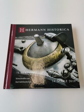 "Hermann Historica 78. Auktion" - Schusswaffen aus fünf Jahrhunderten, 402 Seiten, gebraucht, DIN A5