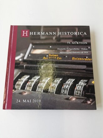 "Hermann Historica 79. Auktion" - Deutsche Zeitgeschichte - Orden, Militaria und Historica ab 1919, 400 Seiten, gebraucht, DIN A5