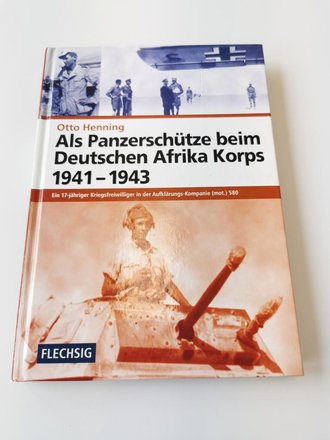 "Als Panzerschütze beim Deutschen Afrika Korps 1941-1943", 254 Seiten, gebraucht, DIN A5