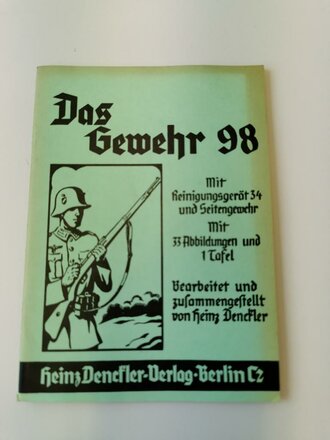 Reproduktion von "Das Gewehr 98" - Mit Reinigungsgerät 34 und Seitengewehr, 48 Seiten, gebraucht,