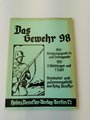 Reproduktion von "Das Gewehr 98" - Mit Reinigungsgerät 34 und Seitengewehr, 48 Seiten, gebraucht,