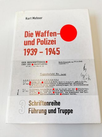 "Die Waffen-SS und Polizei 1939 - 1945" - 3 Schriftenreihe Führung und Truppe, 389 Seiten, gebraucht, DIN A4