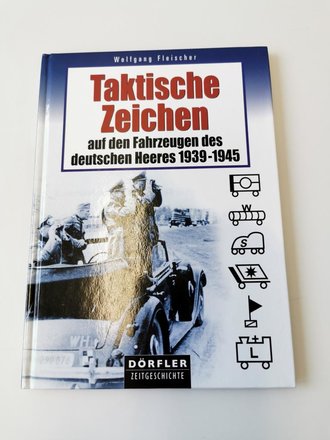 "Taktische Zeichen" - auf den Fahrzeugen des deutschen Heeres 1939-1945, 80 Seiten, gebraucht, DIN A5