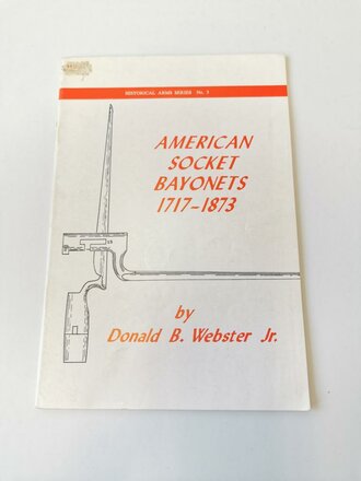 "American Socket Bayonets 1717-1873", 47 Seiten, gebraucht, DIN A5, englisch