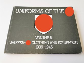 "Uniforms  of the SS" - Volumee 6 Waffen-SS Clothing and Equipment 1939-1945, 133 Seiten, gebraucht, DIN A4, englisch,