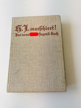 " HJ marschiert ! Das neue Hitler Jugend Buch" mit 383 Seiten