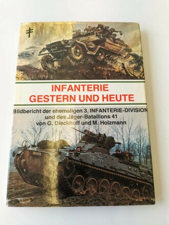 "Infanterie Gestern und Heute" - Bildbereicht der ehemaligen 3. Infanterie - Division, 176 Seiten, gebraucht, DIN A5