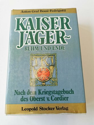 "Kaiser Jäger"- Ruhm und Ende, 500 Seiten,...