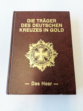 "Die Träger des Deutschen Kreuzes in Gold" - Das Heer, 438 Seiten, gebraucht, DIN A5