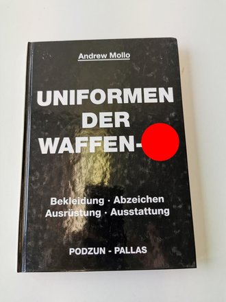 "Uniformen der Waffen-SS" - Bekleidung - Abzeichen - Ausrüstung - Ausstattung, 255 Seiten, gebraucht, DIN A5