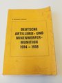 "Deutsche Artillerie- und Minenwerfermunition 1914-1918", 188 Seiten, gebraucht, DIN A4