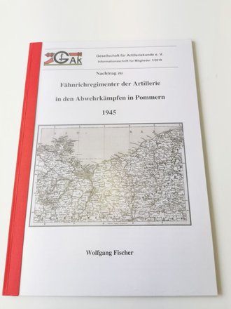 Fotokopie von " Nachtrag zu Fähnrichregimenter der Artillerie in den Abwehrkämpfen in Pommern 1945", 38 Seiten, gebraucht, DIN A4