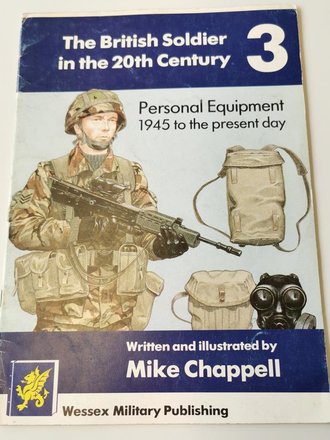"The British Soldier in the 20th Century 3" - Personal Equipment 1945 to the present day, 24 Seiten, gebraucht, DIN A4