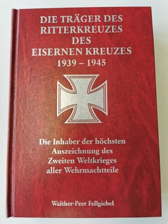 "Die Träger des Ritterkreuzes des Eisernen...