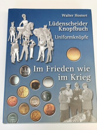 "Lüdenscheider Knopfbuch" - Uniformknöpfe - Im Frieden wie im Krieg, 488 Seiten, gebraucht, DIN A4