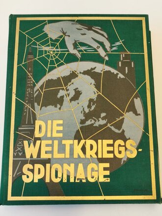 "Die Weltkriegs Spionage" Verlag: Moser,...