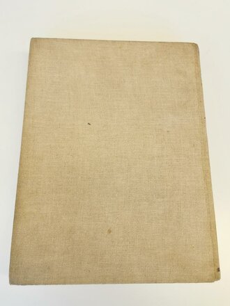 "Volk ans Gewehr" Das Buch von neuen Deutschland mit über 200 Bildern und Dokumenten.. Leipzig, Niebelungen-Verlag,, 1935 mit 416 Seiten, zum Teil leicht Stockfleckig