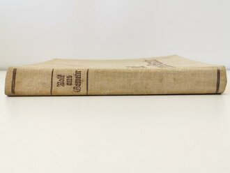 "Volk ans Gewehr" Das Buch von neuen Deutschland mit über 200 Bildern und Dokumenten.. Leipzig, Niebelungen-Verlag,, 1935 mit 416 Seiten, zum Teil leicht Stockfleckig