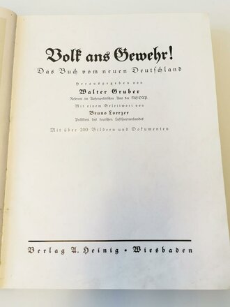 "Volk ans Gewehr" Das Buch von neuen Deutschland mit über 200 Bildern und Dokumenten.. Leipzig, Niebelungen-Verlag,, 1935 mit 416 Seiten, zum Teil leicht Stockfleckig