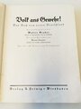 "Volk ans Gewehr" Das Buch von neuen Deutschland mit über 200 Bildern und Dokumenten.. Leipzig, Niebelungen-Verlag,, 1935 mit 416 Seiten, zum Teil leicht Stockfleckig