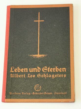 Für Deutschland in den Tod: Leben und Sterben Albert Leo Schlageters. Gebundene Ausgabe von 1937 mit 48 Seiten