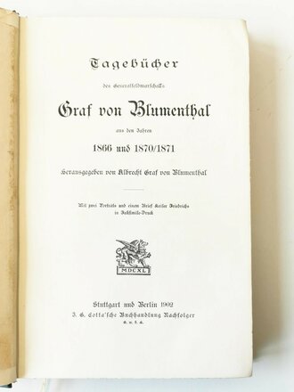 Tagebücher des Generalfeldmarschalls Graf von Blumenthal 1866 und 1870-71, datiert 1902, 206 Seiten, A5