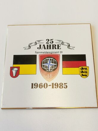 Bundeswehr, dekorative Fliese "25 Jahre Fernmelderegiment 31 1960 - 1985", Maße 15 x 15 cm