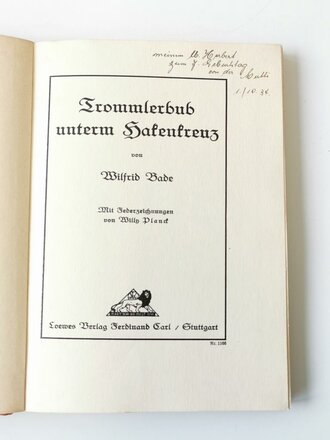 Wilfried Bade " Trommlerbub unterm Hakenkreuz" 99 Seiten, DIN A5. Vorsatzblatt mit Widmung von 1934