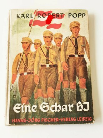 Karl Robert Popp " Eine Schar HJ" 65 Seiten, Vorsatzblatt mit Widmung von 1934