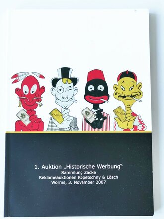 1. Auktion "Historische Werbung" Worms, 3. November 2007, 246 Seiten