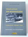 "Damals und heute DIE MAGINOTLINIE", Geschichte und Reiseführer, 434 Seiten