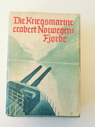 "Die Kriegsmarine erobert Norwegens Fjorde", gebraucht, 436 Seiten, DIN A5