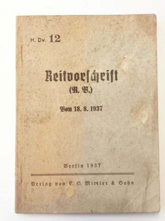 H.Dv.12 "Reitvorschrift" 1937, 204 Seiten