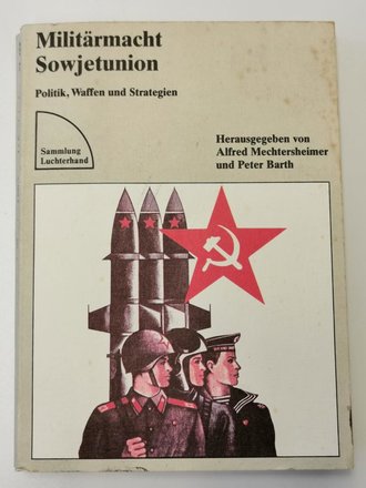 "Militärmacht Sowjetunion - Politik, Waffen und Strategien", 260 Seiten