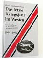 "Das letzte Kriegsjahr im Westen - Die Geschichte der 116. Panzer-Divison - Windhund-Division", 609 Seiten + Kartenskizzen