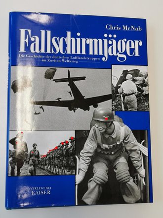 "Fallschirmjäger - die Geschichte der deutschen Luftlandetruppen im Zweiten Weltkrieg", 175 Seiten