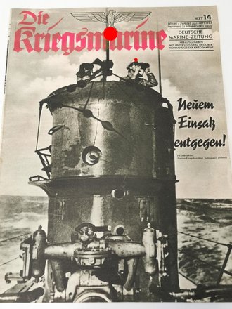 Die Kriegsmarine, Heft 14, zweites Juli - Heft 1943, "Neuem Einsatz entgegen!"