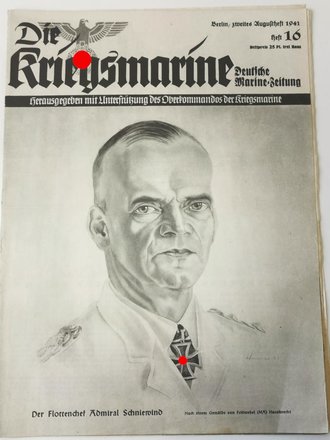 Die Kriegsmarine, Heft 16, zweites Augustheft 1941, "Der Flottenchef Admiral Schniewind"