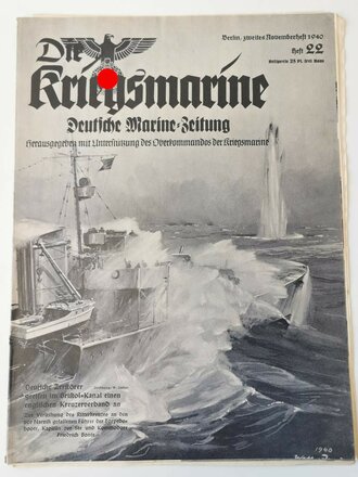 Die Kriegsmarine, Heft 22, zweites Novemberheft 1940, "Deutsche Zerstörer greifen im Bristol-Kansl einen englischen Kreuzverband an"