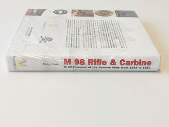 Rifle & Carbine 98. M 98 Firearms of the German Army 1898 to 1918, Dieter Stork, 457 Seiten, original verpackt, englisch,