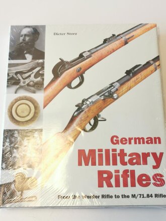 German Military Rifles from the Werder Rifle to the M/71.84 Rifle, 392 Seiten, original verpackt, englisch
