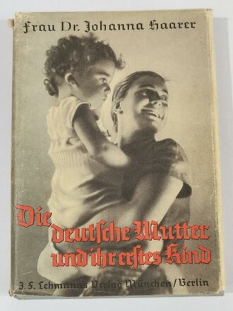 "Die Deutsche Mutter und ihr erstes Kind",...
